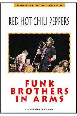 Red Hot Chili Peppers : Funk Brothers In Arms